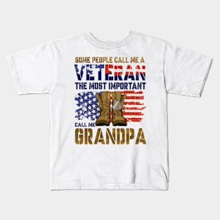 Some People Call Me A Veteran, Veteran Dad, Veteran Grandpa, The Most Important Call Me Grandpa Kids T-Shirt